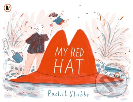 My Red Hat - Rachel Stubbs - kniha z kategorie Pro děti
