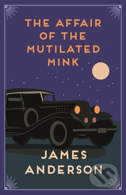 Kniha: The Affair of the Mutilated Mink (James Anderson)