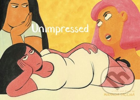 Kniha: Unimpressed (Miranda Taccia). Fantagraphics, 2021