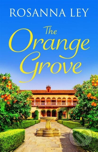 The Orange Grove (a mouth-watering holiday romance, perfect for longer nights) - kniha z kategorie Romantika