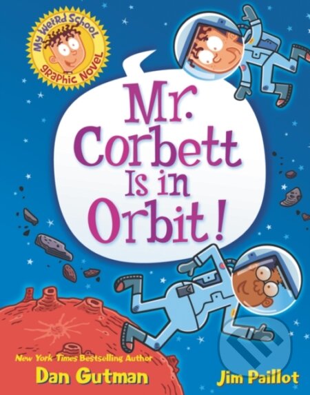 Kniha My Weird School Graphic Novel: Mr. Corbett Is in Orbit!