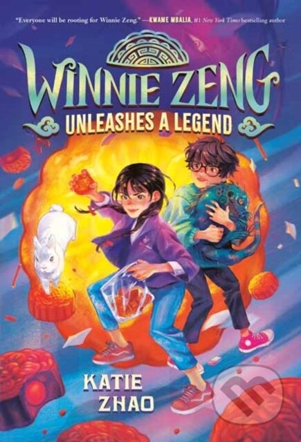 Winnie Zeng Unleashes a Legend - Katie Zhao - kniha z kategorie Pro děti