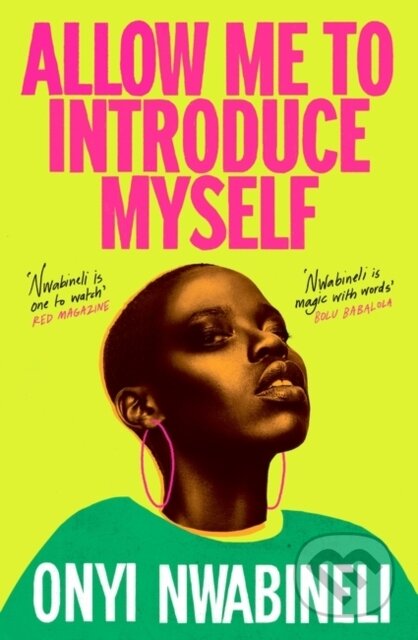 Allow Me To Introduce Myself - Onyi Nwabineli