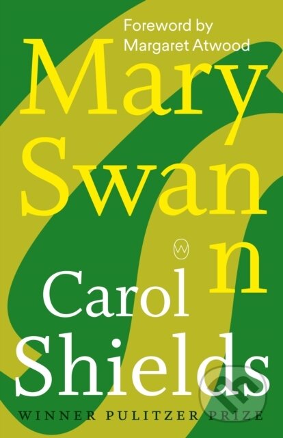 Kniha: Mary Swann (Carol Shields)