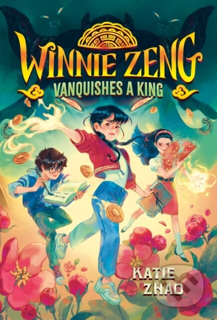 Kniha: Winnie Zeng Vanquishes a King (Katie Zhao)