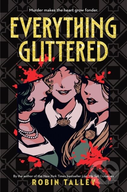 Kniha: Everything Glittered (Robin Talley)