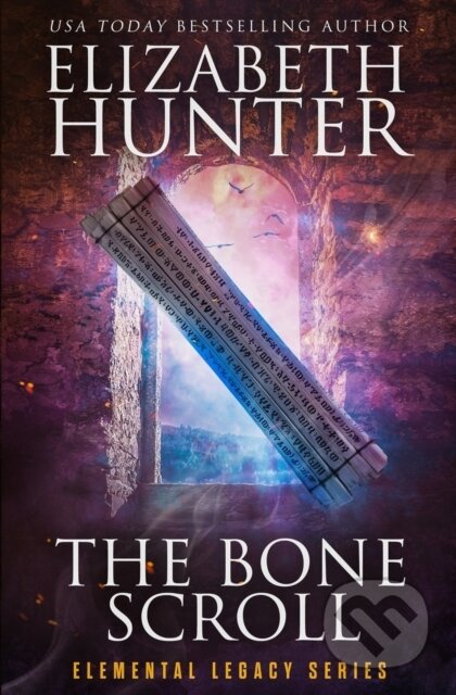 Kniha: The Bone Scroll (Elizabeth Hunter). , 2021