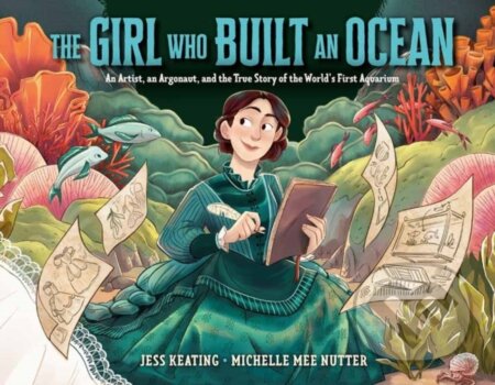 Kniha: The Girl Who Built an Ocean (Jess Keating a Michelle Mee Nutter)