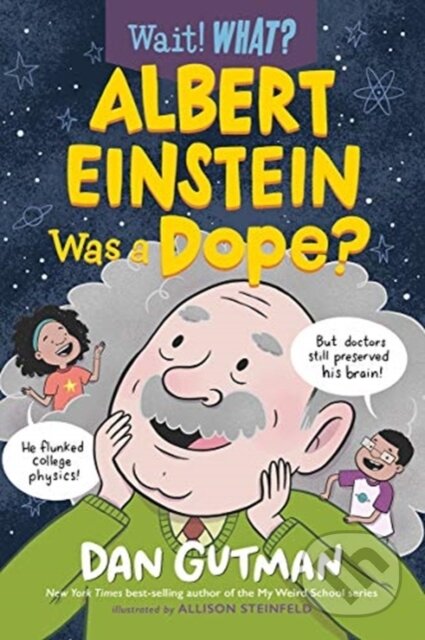 Kniha: Albert Einstein Was a Dope? (Dan Gutman)