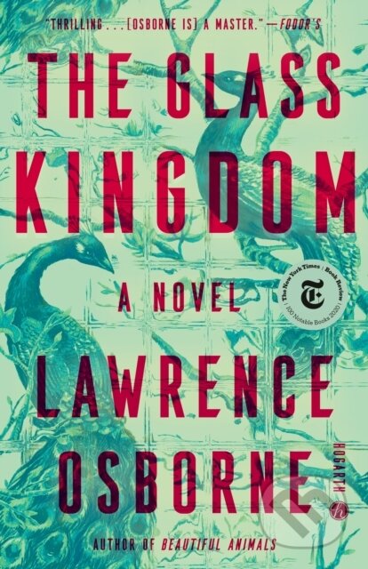 Kniha: Glass Kingdom (Lawrence Osborne)