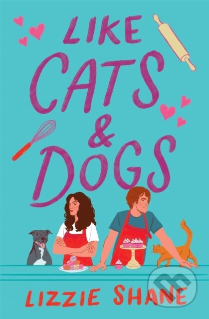 Kniha: Maple, Spice, & Everything Nice (previously published as Like Cats & Dogs) (Lizzie Shane)