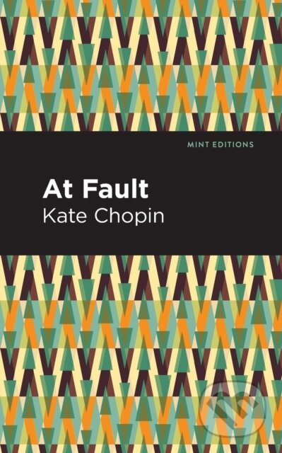 Kniha: At Fault (Kate Chopin). , 2021