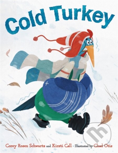 Kniha: Cold Turkey (Corey Rosen Schwartz a Kirsti Call). , 2021