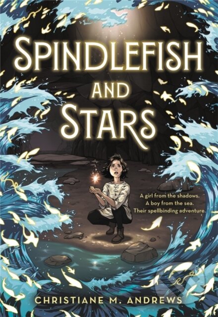 Kniha: Spindlefish and Stars (Christiane M. Andrews)