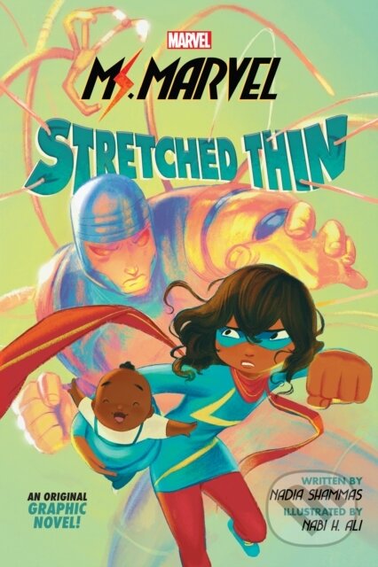 Kniha: Stretched Thin (Ms Marvel graphic novel 1) (Nadia Shammas)
