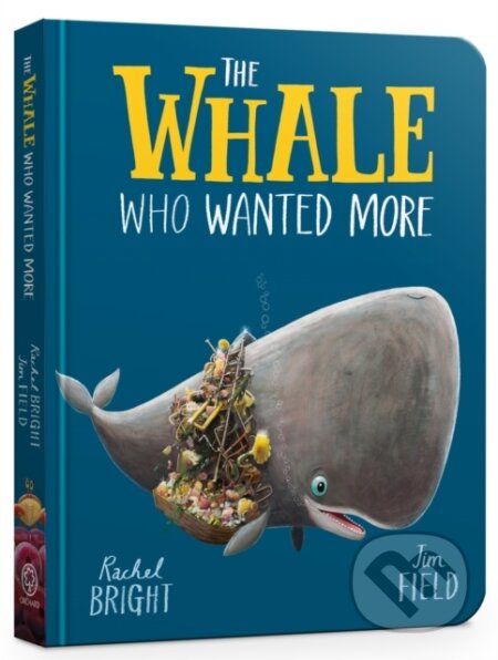 Kniha: The Whale Who Wanted More Board Book (Rachel Bright)
