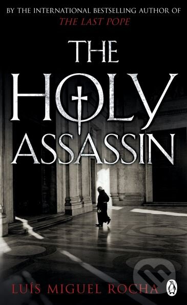 The Holy Assassin - Luis Miguel Rocha, Penguin Books, 2010