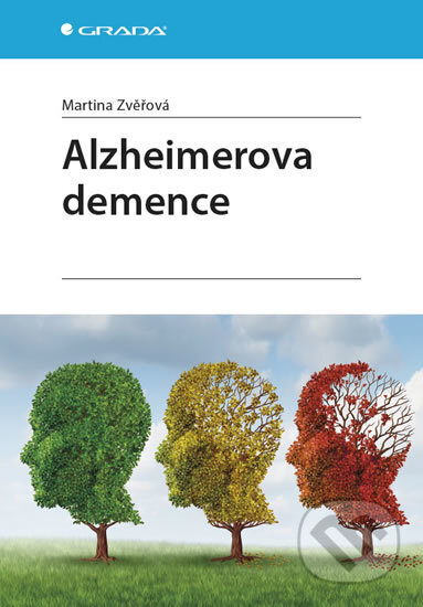 Alzheimerova demence - Martina Zvěřová, Grada, 2017