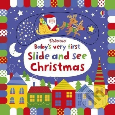 Babys Very First Slide and See Christmas - Fiona Watt,  Stella Baggott (ilustrátor), Usborne, 2017
