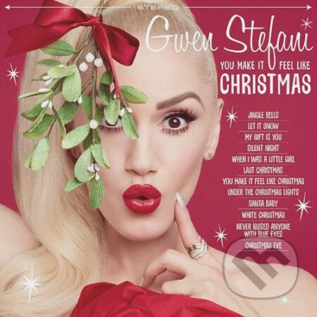 Gwen Stefani:You Make It Feel Like Christmas - Gwen Stefani, Universal Music, 2017