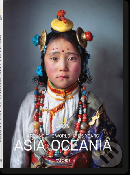 Around the World in 125 Years: Asia and Oceania - Reuel Golden, Taschen, 2017