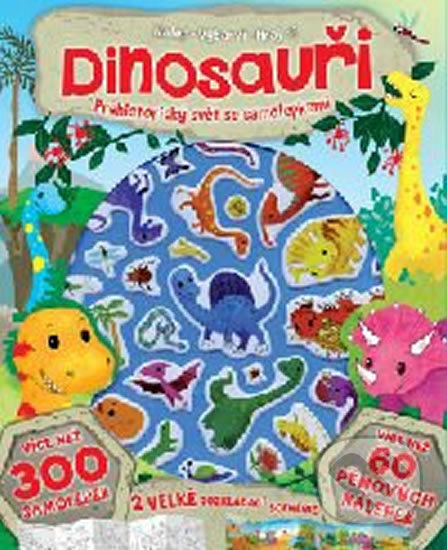 Dinosauři - prehistorický svět se samolepkami, Svojtka&Co., 2017