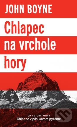 Chlapec na vrchole hory - John Boyne, Slovart, 2017