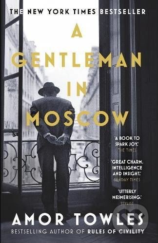 A Gentleman in Moscow - Amor Towles, Windmill Books, 2017