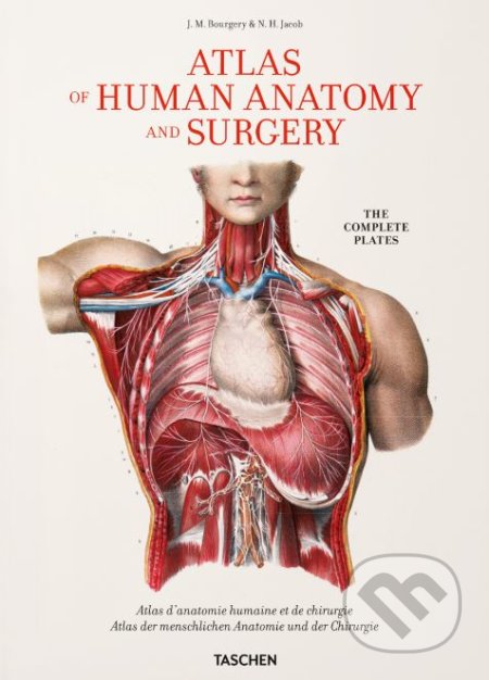 Atlas of Human Anatomy and Surgery - Jean-Marie Le Minor, Taschen, 2017