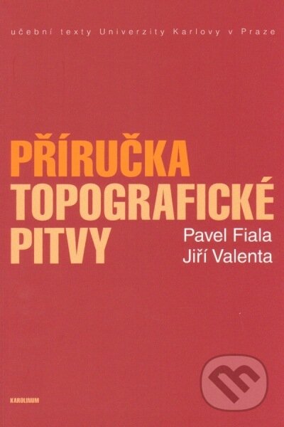 Příručka topografické pitvy - Pavel Fiala, Univerzita Karlova v Praze, 2013