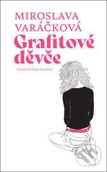 Grafitové děvče - Miroslava Varáčková, #booklab, 2017
