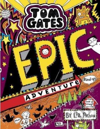 Epic Adventure (kind of) - Liz Pichon, Scholastic, 2017