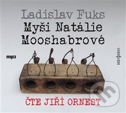 Myši Natálie Mooshabrové - Ladislav Fuks, Radioservis, 2017