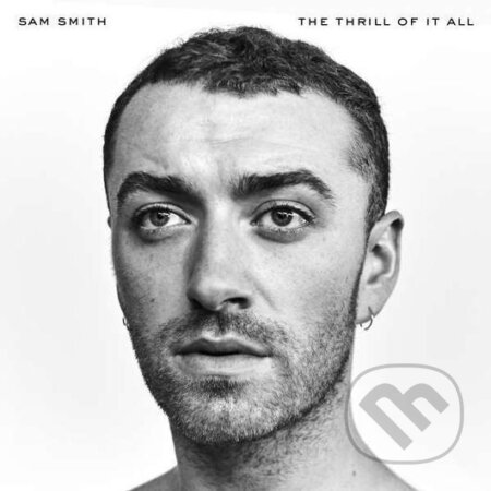 Sam Smith: The thrill of it all LP - Sam Smith, Warner Music, 2017