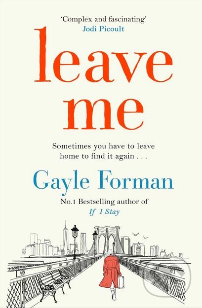 Leave Me - Gayle Forman, Simon & Schuster, 2017