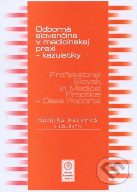 Odborná slovenčina v medicínskej praxi - Danuša Balková, Univerzita Komenského Bratislava, 2016