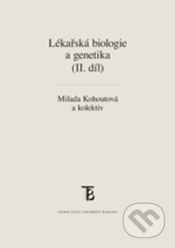 Lékařská biologie a genetika (II. díl) - Milada, Otová Berta Kohoutová, Karolinum, 2017