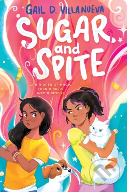 Sugar and Spite - Gail D. Villanueva