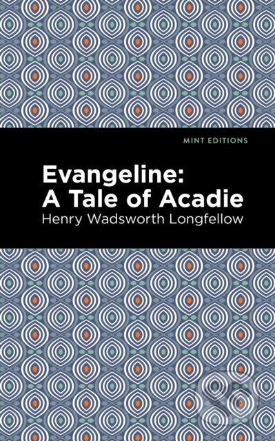 Kniha: Evangeline (Henry Wadsworth Longfellow). , 2021