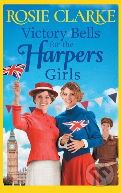 Kniha: Victory Bells For The Harpers Girls (Rosie Clarke). , 2022
