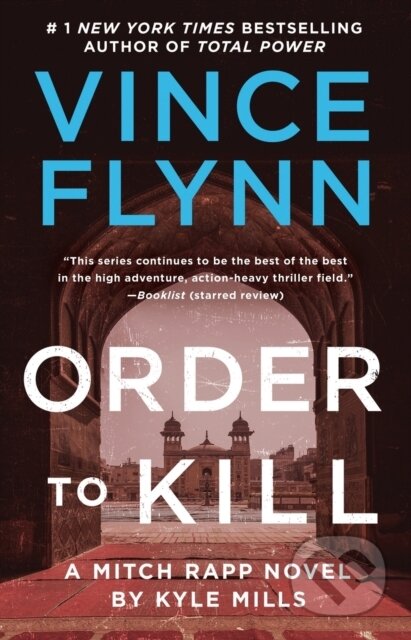 Kniha: Order to Kill (Kyle Mills a Vince Flynn)