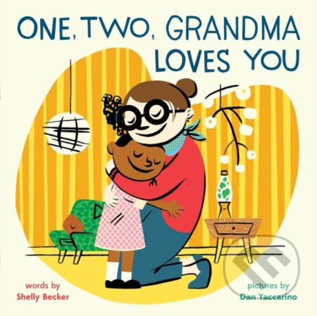 Kniha: One, Two, Grandma Loves You (Shelly Becker)