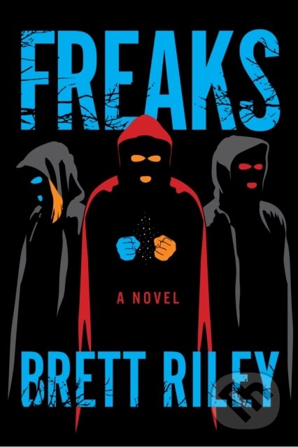 Kniha: Freaks (Brett Riley)