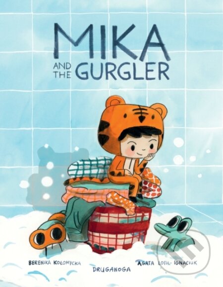 Kniha: Mika and the Gurgler (Agata Loth-Ignaciuk)