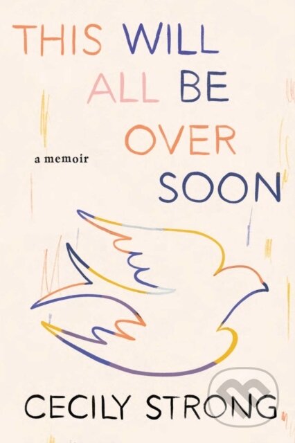 This Will All Be Over Soon koupíte na Martinus.cz