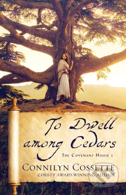 Kniha: To Dwell among Cedars (Connilyn Cossette)