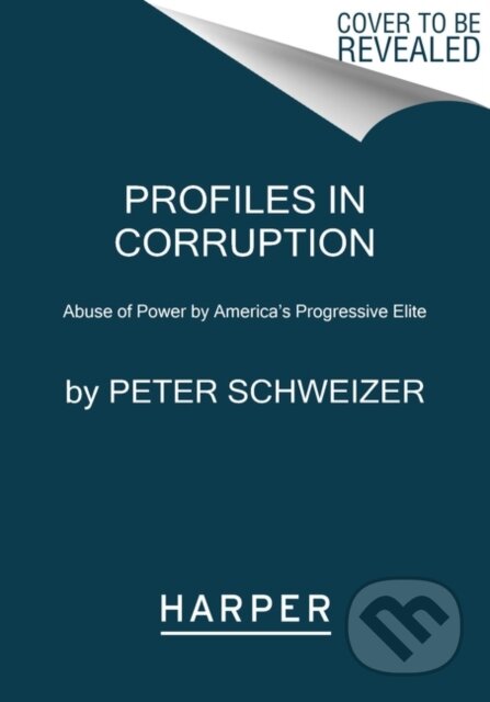 Kniha: Profiles in Corruption (Peter Schweizer)