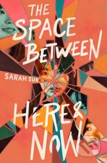 Kniha: The Space between Here & Now (Sarah Suk)