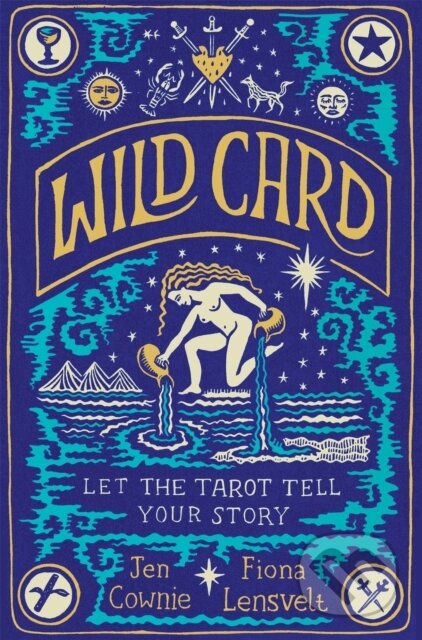 Wild Card (Let the Tarot Tell Your Story) - Fiona Lensvelt, Jen Cownie - kniha z kategorie Humanitní a společenské vědy