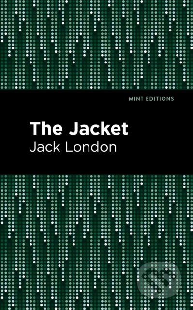 Kniha: The Jacket (Jack London). , 2021